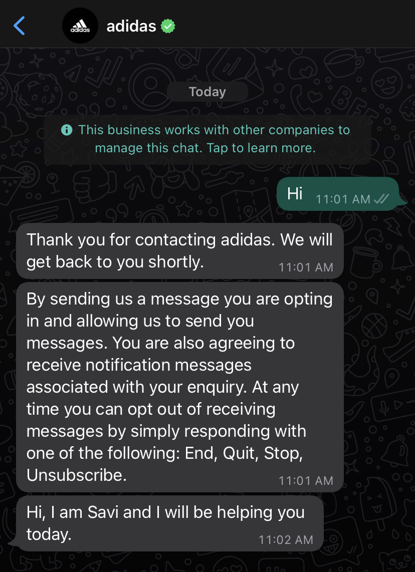WhatsApp is the most popular social messaging app in the world. Adidas responds to fan inquiries and questions with their automatic replies.