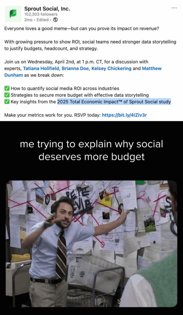A Linkedin post by Sprout featuring a meme to promote the 2025 Total Economic Impact™ of Sprout Social study. 